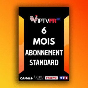 abonnement IPTV 6 mois Standard